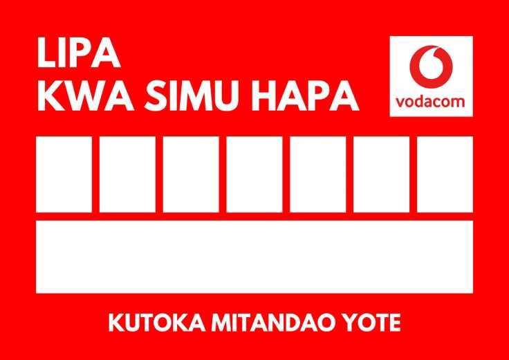 M-PESA | LIPA KWA SIMU HAPA | VODACOM | WAKALA | TILL NUMBER | TEMPLATE